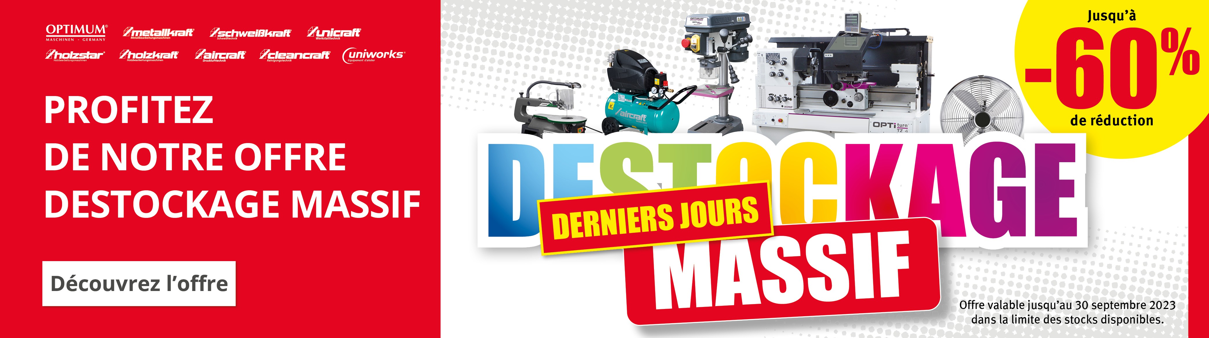 Déstockage massif, derniers jours